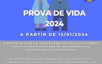 Atenção aposentados, pensionistas: Informamos que a Prova de Vida 2024 terá início em 15/01/2024